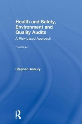 Health and Safety, Environment and Quality Audits - Stephen Asbury