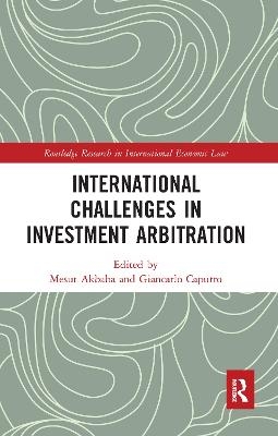 International Challenges in Investment Arbitration - 