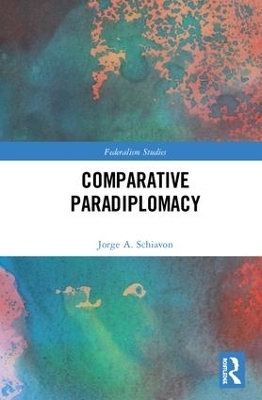 Comparative Paradiplomacy - Jorge Schiavon