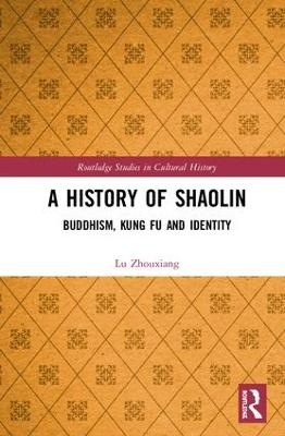 A History of Shaolin - Lu Zhouxiang