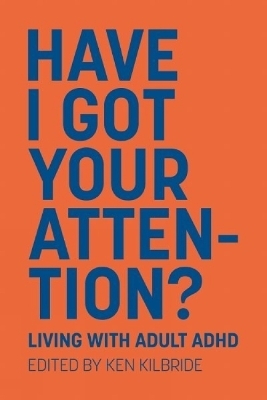 Have I Got Your Attention - 