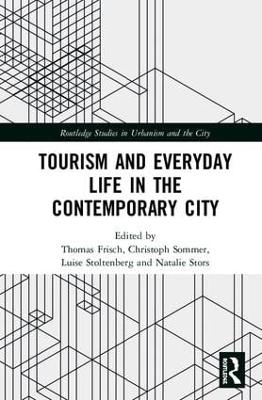 Tourism and Everyday Life in the Contemporary City - 