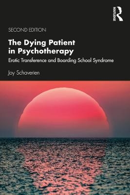 The Dying Patient in Psychotherapy - Joy Schaverien