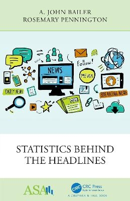 Statistics Behind the Headlines - A. John Bailer, Rosemary Pennington