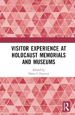 Visitor Experience at Holocaust Memorials and Museums - 