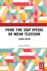 Prime Time Soap Operas on Indian Television - Munshi, Shoma