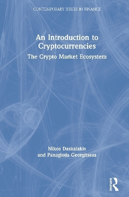 An Introduction to Cryptocurrencies - Nikos Daskalakis, Panagiotis Georgitseas