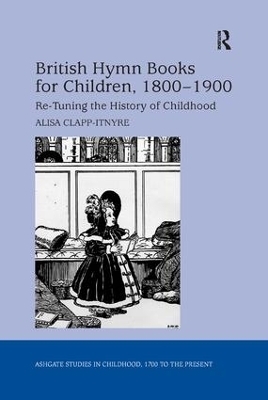 British Hymn Books for Children, 1800-1900 - Alisa Clapp-Itnyre