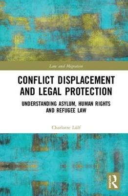 Conflict Displacement and Legal Protection - Charlotte Lülf