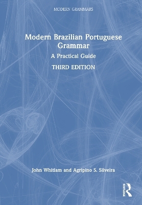 Modern Brazilian Portuguese Grammar - John Whitlam, Agripino S. Silveira