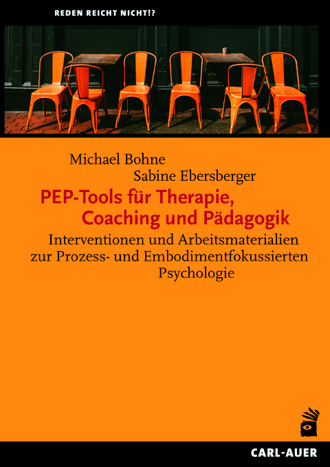 PEP-Tools für Therapie, Coaching und Pädagogik - Michael Bohne, Sabine Ebersberger