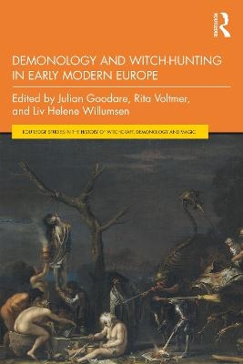 Demonology and Witch-Hunting in Early Modern Europe - 