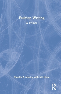 Fashion Writing - Claudia Manley, Abi Slone