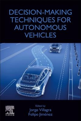 Decision-Making Techniques for Autonomous Vehicles - 