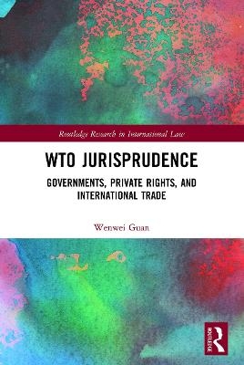 WTO Jurisprudence - Wenwei Guan