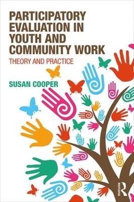 Participatory Evaluation in Youth and Community Work - Susan Cooper