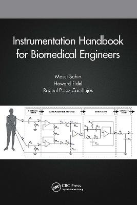 Instrumentation Handbook for Biomedical Engineers - Mesut Sahin