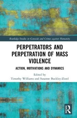 Perpetrators and Perpetration of Mass Violence - 