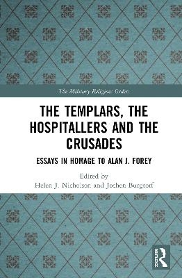 The Templars, the Hospitallers and the Crusades - 