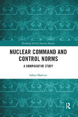 Nuclear Command and Control Norms - Salma Shaheen