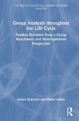 Group Analysis throughout the Life Cycle - Arturo Ezquerro, María Cañete