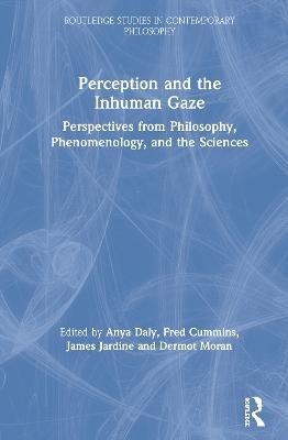 Perception and the Inhuman Gaze - 