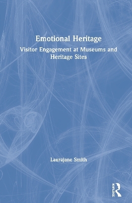 Emotional Heritage - Laurajane Smith