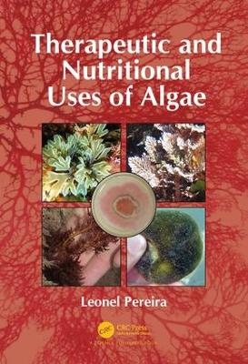 Therapeutic and Nutritional Uses of Algae - Leonel Pereira