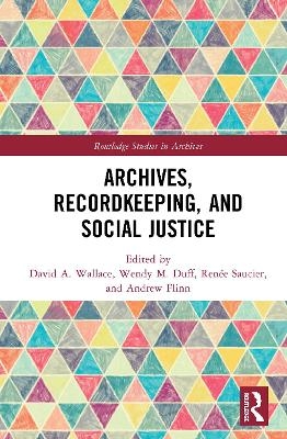 Archives, Recordkeeping and Social Justice - 