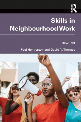 Skills in Neighbourhood Work - Paul Henderson, David N. Thomas