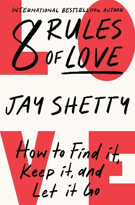 8 Rules of Love - Jay Shetty