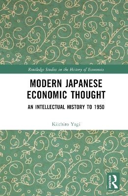 Modern Japanese Economic Thought - Kiichiro Yagi