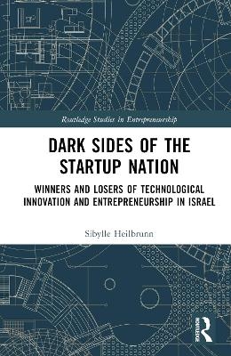 Dark Sides of the Startup Nation - Sibylle Heilbrunn