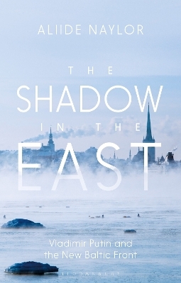 The Shadow in the East - Aliide Naylor