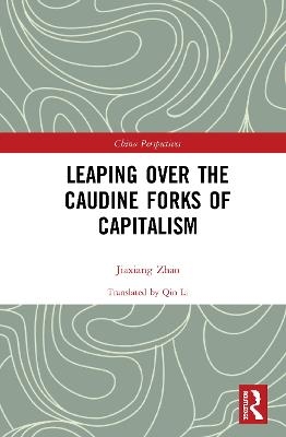 Leaping Over the Caudine Forks of Capitalism - Zhao Jiaxiang