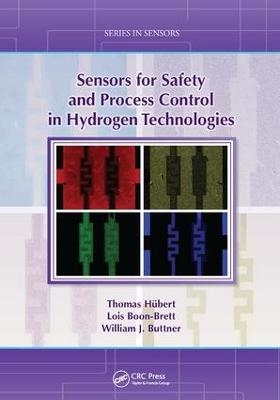 Sensors for Safety and Process Control in Hydrogen Technologies - Thomas Hübert, Lois Boon-Brett, William Buttner