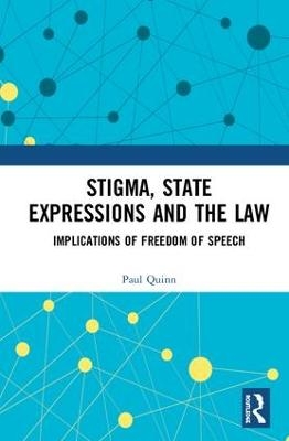 Stigma, State Expressions and the Law - Paul Quinn