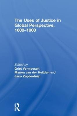 The Uses of Justice in Global Perspective, 1600–1900 - 