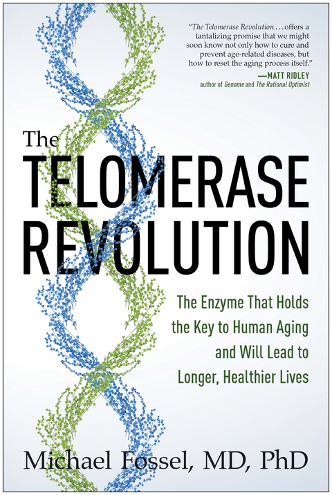 Telomerase Revolution -  Michael Fossel