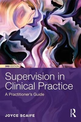 Supervision in Clinical Practice - Joyce Scaife