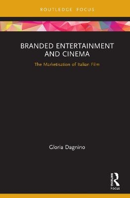 Branded Entertainment and Cinema - Gloria Dagnino