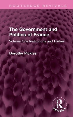 The Government and Politics of France - Dorothy Pickles