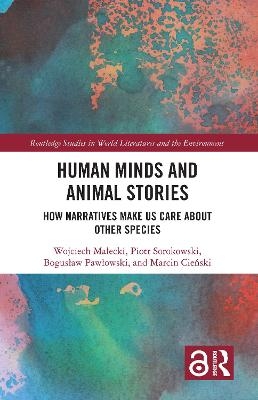 Human Minds and Animal Stories - Wojciech Małecki, Piotr Sorokowski, Bogusław Pawłowski, Marcin Cieński