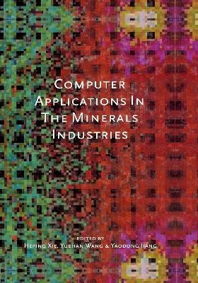 Computer Applications in the Mineral Industries - Heping Xie