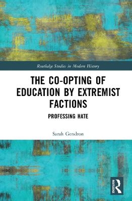 The Co-opting of Education by Extremist Factions - Sarah Gendron