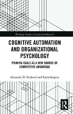 Cognitive Automation and Organizational Psychology - Alexander D. Stajkovic, Kayla Sergent