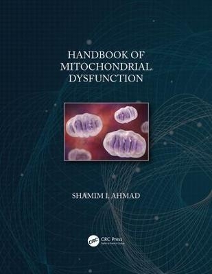 Handbook of Mitochondrial Dysfunction - 