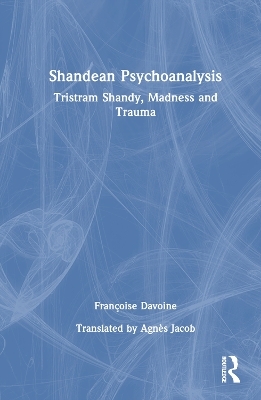 Shandean Psychoanalysis - Françoise Davoine