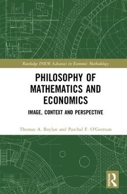 Philosophy of Mathematics and Economics - Thomas A. Boylan, Paschal F. O'Gorman