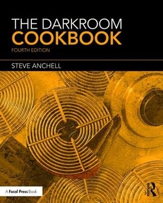 The Darkroom Cookbook - Steve Anchell